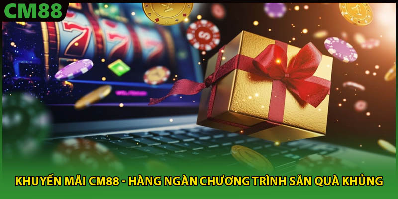 khuyến mại cm88